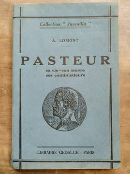 lomont Pasteur sa vie son oeuvre ses continuateurs juvenilia. undefined