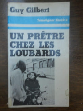 Un prêtre chez les loubards témoigner stock 2. Guy Gilbert