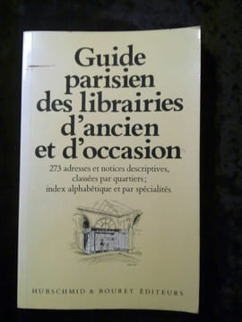 Guide parisien des librairies d'ancien et d'occasionhubschmid. undefined