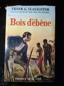 Frank g slaughter Bois d'ébène Presses de la cité. Slaughter Frank