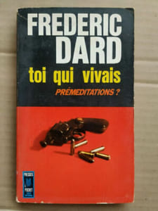 Frédéric Dard Toi qui vivais préméditations