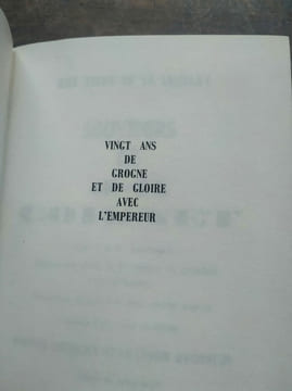 Vingt ans de grogne et de gloire avec l'empereur Editions de saint clair. undefined