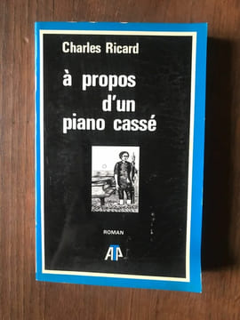 à propos d'un piano cassé. Charles Ricard