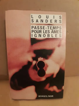 Louis Sanders passe temps pour les âmes ignobles rivagesnoir. undefined
