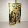 CATHERINE ET LE TEMPS D'AIMER. Juliette Benzoni