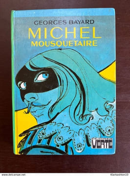 Georges Bayard Michel Mousquetaire Hachette. Bayard Georges