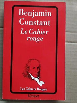 Le cahier rouge grasset. Benjamin Constant