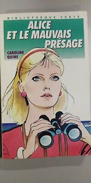 Alice et le Mauvais Présage Bibliothèque verte. Caroline Quine