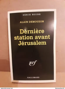 Alain demouzon Dernière Station avant jérusalem gallimard