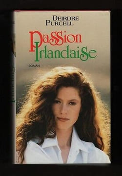 PASSION IRLANDAISE Roman Relié. Purcell Deirdre