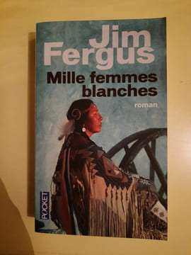 Mille Femmes Blanches. Jim Fergus