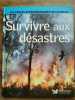 Sélection du Reader's Digest Survivre aux désastres. 