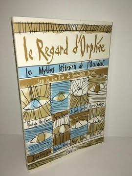 LE REGARD D'ORPHEE LES MYTHES LITTERAIRES L'OCCIDENT. Bernadette Bricout