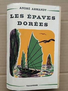Les épaves Dorées tallandier. André Armandy