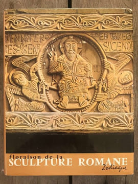 Floraison de la sculpture romane zodiaque. Raymond Oursel