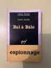 Bal à bâle Gallimard Série Noire. Paul Paoli