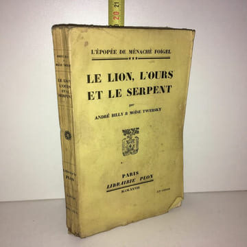 Moïse Twersky LE LION L'OURS ET LE SERPENT Plon. ANDRE BILLY