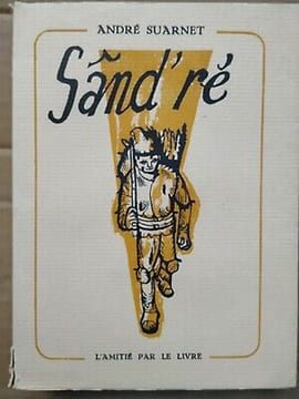 Sând' ré L'amitié par le livre. André Suarnet