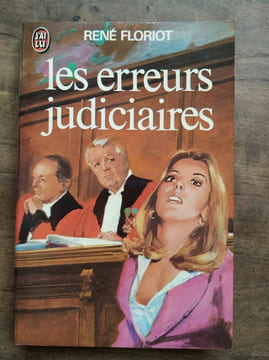Les erreurs judiciaires J'ai lu. René Floriot