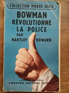 Bowman Révolutionne la Police Librairie Arthème fayard