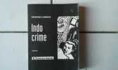 Indo Crime roman. Georges Londeix