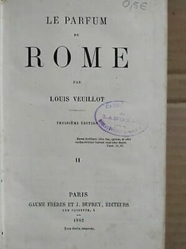 Le parfum de Rome Tome II Gaume frères. Louis Veuillot
