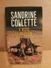 Sandrine Collette Il reste la poussière Le Livre de poche. Collette Sandrine