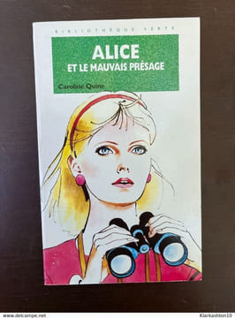 Alice et le mauvais presage. Caroline Quine