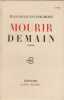 jean jacques Chaumont MOURIR DEMAIN roman éditions 1958. Albin Michel