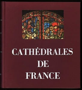 CATHEDRALES DE FRANCE Arts Techniques Société par André Louis Pierre