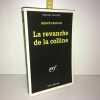 LA REVANCHE DE LA COLLINE Nrf Gallimard Série Noire. Hervé Prudon