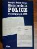 george andré eulogehistoire de la police des origines à 1940plon 1985. 