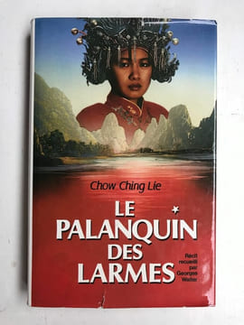 Le palanquin des larmes. Chow Ching Lie