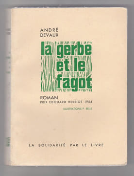 LA GERBE ET LE FAGOT LA solidarité par LE livre BELLE. André Devaux