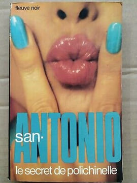Le Secret de Polichinelle. San Antonio