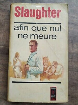 Frank g Slaughter Afin que nul ne meure Presses pocket. Slaughter Frank