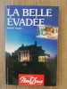 La Belle &eacute;vad&eacute;e Collection Nous Deux. Isabelle Angelo