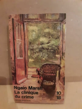 La clinique du crime 1018. Marsh Ngaio