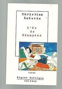 Christian LABORDE L' os de Dionysos