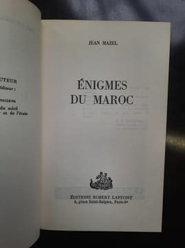 énigmes du Maroc. Robert Laffont