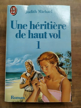 Une héritière de haut vol Tome 1 J'ai lu. Judith Michael