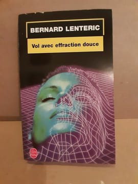 Vol avec effraction douce. Lenteric Bernard