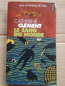 Catherine Clément Le Sang Du Monde points