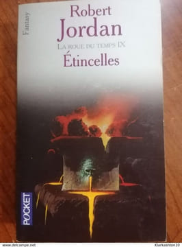 La Roue du temps Tome 9 étincelles - Robert Jordan. Jordan Robert