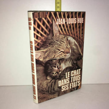 jean louis Hue LE CHAT DANS TOUS SES ETATS France Loisirs. undefined