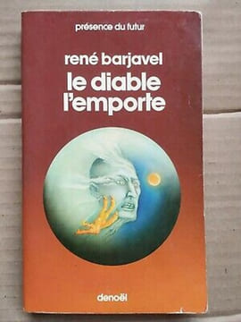Le diable l'emporte. René Barjavel