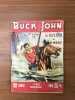 Buck John le Bayard du Far-West N 43 68 pages 1-er Juilliet 55. 