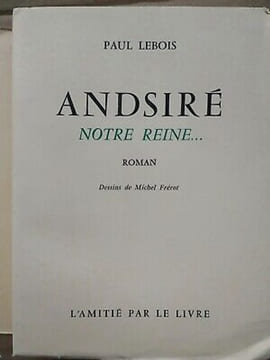 Paul Lebois Andsiré notre reine L'amitié par le livre. Lebois Paul