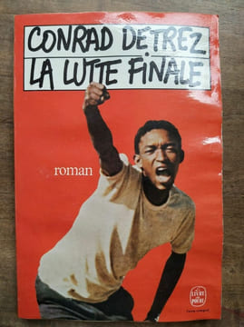 La Lutte Finale Le Livre de poche. Conrad Detrez