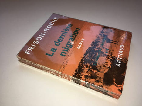 LA DERNIERE MIGRATION Arthaud t 2 Lumière de l'Arctique. Roger Frison Roche